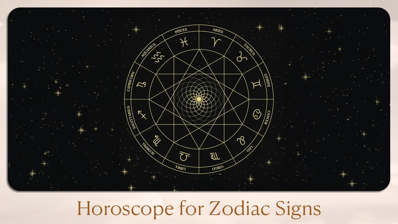 Horoscope for Zodiac Signs